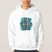 Make Today Great – Motivational Graphic Hoddie パーカ (正面)