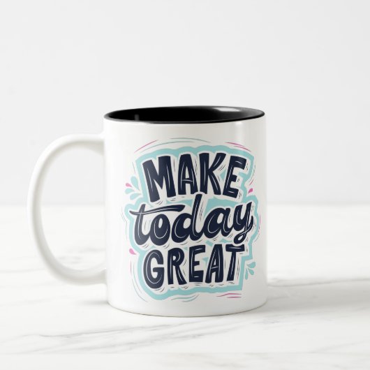 Make Today Great motivational quotes ツートーンマグカップ (左)