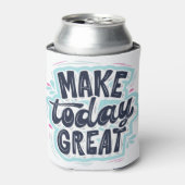Make Today Great motivational quotes 缶クーラー (缶正面)