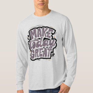 Make today l日素晴らし々のインスピレーションモダングレー tシャツ