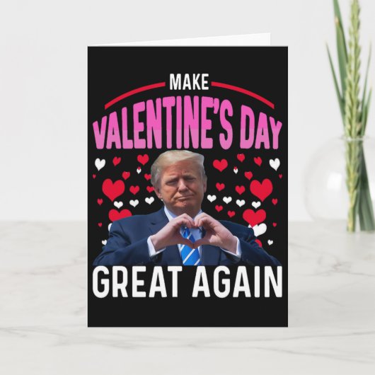 Make Valentine Day Great Again Funny Trump Lovers  カード (正面)