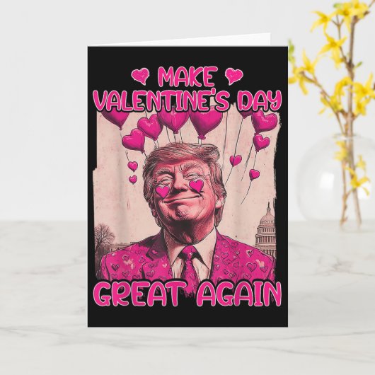 Make Valentine's Day Great Again Funny Trump Lover カード (黄色い花)
