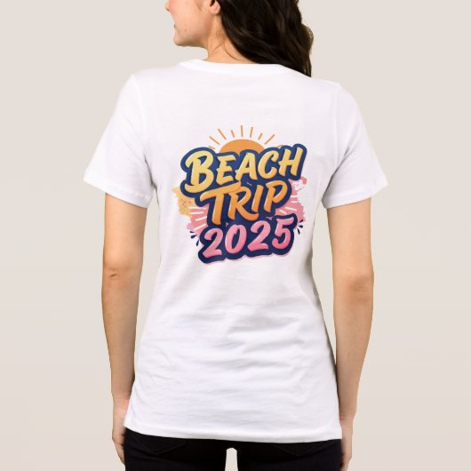 Make your 2025 beach trip unforgettable トライブレンドＴシャツ (裏面)