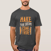 make your dreams come true tシャツ (正面)