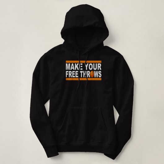 Make Your Free Throws T Shirtgift, funny, for men  パーカ (デザイン正面)