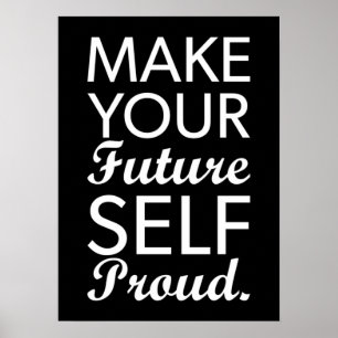Make Your Future Self Proud - Motivational ポスター