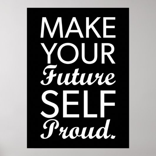 Make Your Future Self Proud - Motivational ポスター (正面)