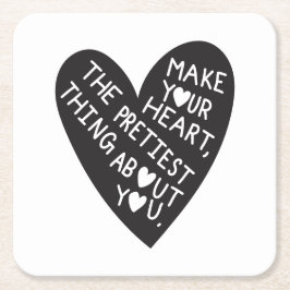 Make your Heart Pretiest thing about you スクエアペーパーコースター