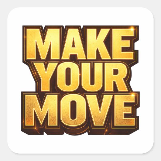 Make Your Move スクエアシール (正面)