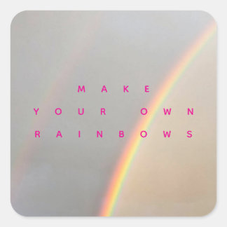 Make Your Own Rainbows  スクエアシール