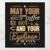 Makeup - Hot Coffee And Even Eyeliner ワインラベル (シングルラベル)