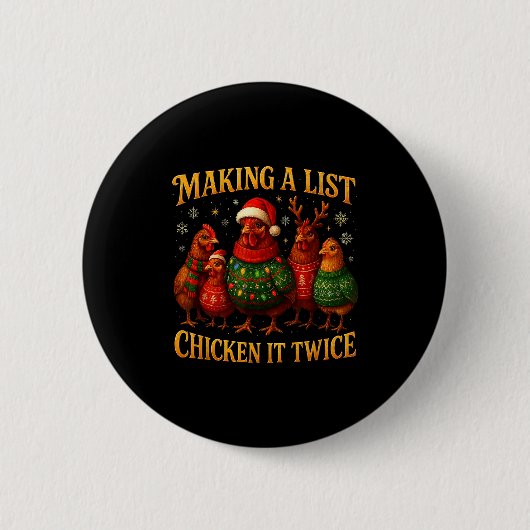 Making A List Chicken It Twice Funny Christmas 缶バッジ (正面)