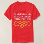 Making Decisions Together Wedding Sayings Bride an Tシャツ (デザイン正面)