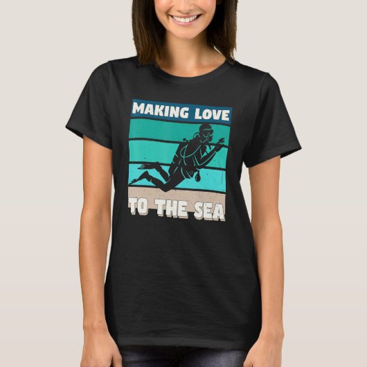 Making Love To The Sea Snorkeling Ocean Diving Tシャツ (正面)