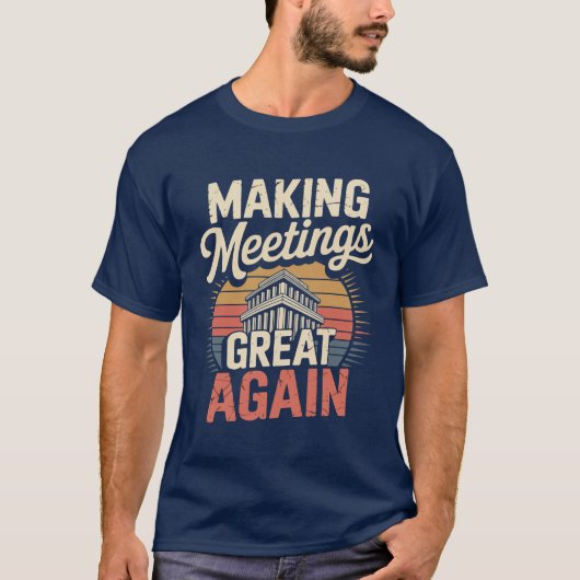 Making Meetings Great Again Illustration Design  Tシャツ (正面)
