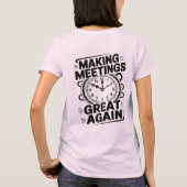 Making Meetings Great Again National Boss Day Tシャツ (裏面)
