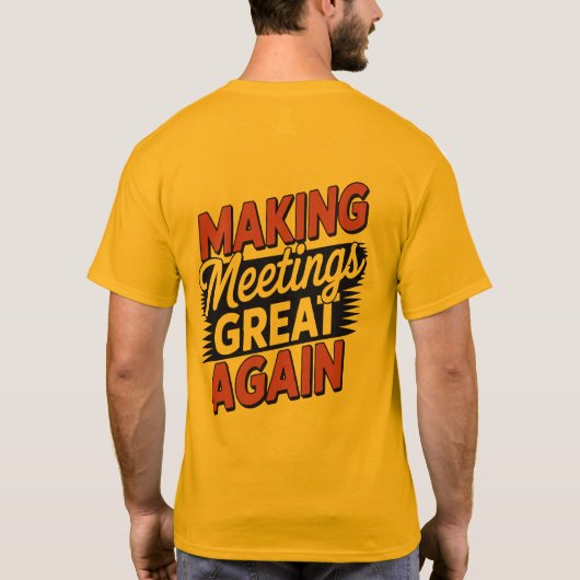 Making Meetings Great Again National Boss Day  Tシャツ (裏面)