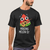 Making Melon-dy Funny Melon Pun Dark BG Tシャツ (正面)