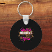 Making memories mud run squad mud girl running  キーホルダー (正面)