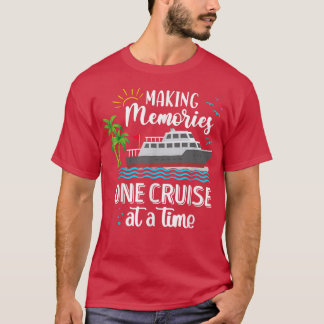 Making Memories One Cruise At A Time Love Cruise  Tシャツ
