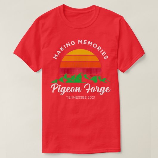 Making Memories Pigon Forge Family Vacation 2021 Tシャツ (デザイン正面)