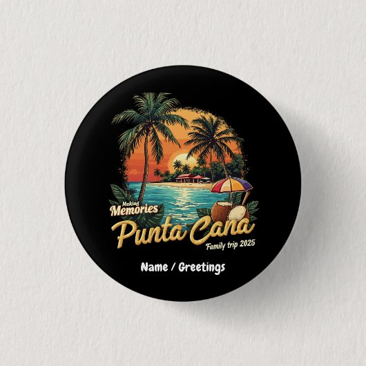 Making Memories Punta Cana Family Trip 2025 缶バッジ (正面)