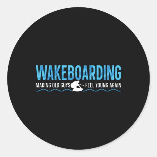 Making Old Guys Feel Young Again Wake Wakeboarding ラウンドシール (正面)