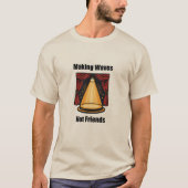 Making Waves Not Friends Disruptive Achieverスタイル Tシャツ (正面)