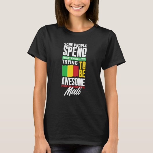 Mali Malian Mali Flag  Quote Tシャツ (正面)