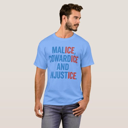 MALICE, COWARDICE AND INJUSTICE. Tシャツ (正面フル)
