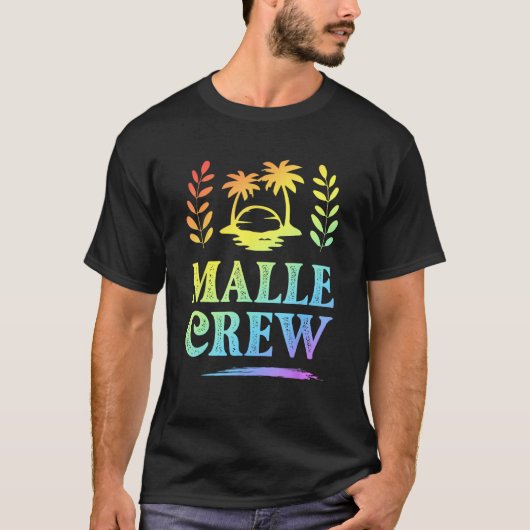 Malle Crew Mallorca Holiday Saying Tシャツ (正面)