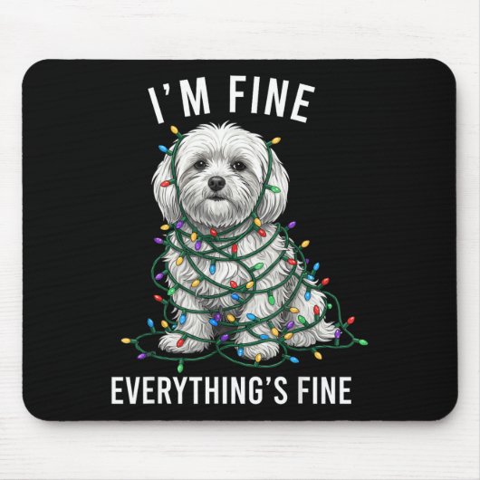 Maltese Christmas I'm Fine Everything Is Fine マウスパッド (正面)