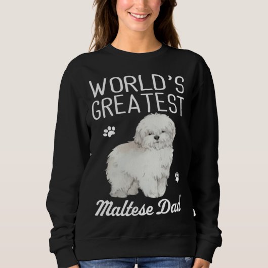 Maltese Dad Dog  Greatest Maltese Dad スウェットシャツ (正面)