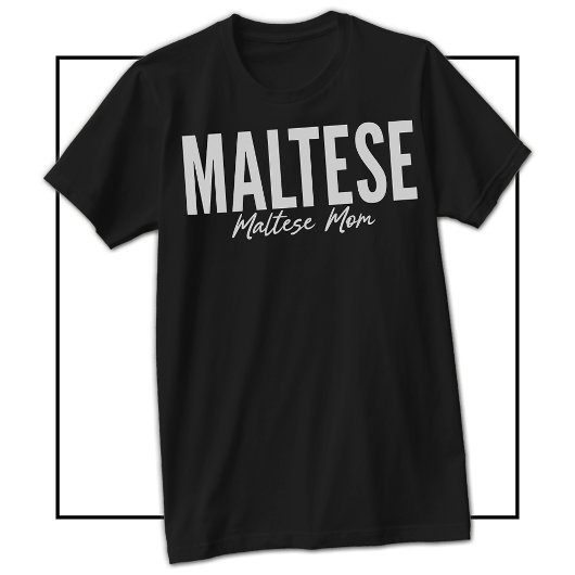 Maltese Mom Shirt For Maltese Owners & Lovers Tシャツ