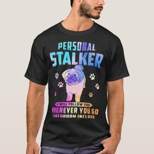 Maltese Personal Stalker I Will Follow You Whereve Tシャツ (正面)