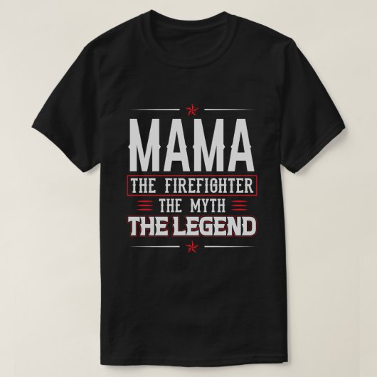 MAMA消防士の神話の伝説のファイアーファイト Tシャツ (デザイン正面)