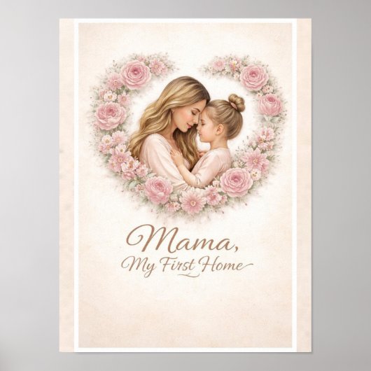 Mama — 私の初めての家 | 母と娘の花柄 ポスター (正面)