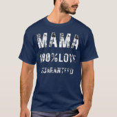 Mama 100% Love Everyone needs a bit humor and Love Tシャツ (正面)
