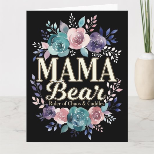 Mama Bear Ruler Of Chaos And Cuddles Floral Gift カード (正面)