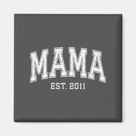 Mama Est 2011 Mom D Mothers Day Ized  マグネット (正面)