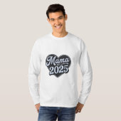 MAMA est 2025妊娠母親の日ママになる Tシャツ (正面フル)