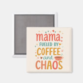 Mama Fueled By Coffee And Chaos Funny Fridge マグネット (正面/裏面)