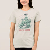 MAMA-GOOSE Scooter Tee - Fun Mom Tri-Blend Shirt トライブレンドＴシャツ (正面)