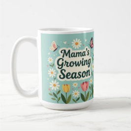 Mama growing season mom life コーヒーマグカップ