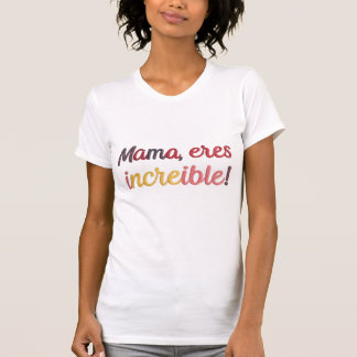 Mama increible tシャツ