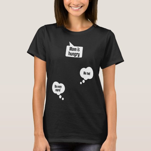 Mama is hungry  Top for pregnant women with twins Tシャツ (正面)