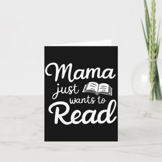 Mama Just Want To Read Book Lovers Bookish Reading カード (正面)