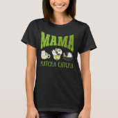 MAMA MATCHA CATCHAキャットママ Tシャツ (正面)