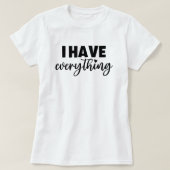 Mama & Me おそろいコーデ "I Have Everything" ママ服 Tシャツ (デザイン正面)