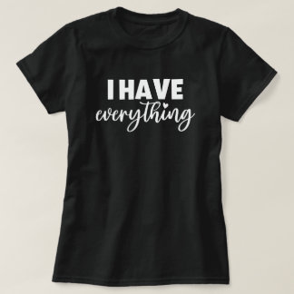 Mama & Me Outfit "I Have Everything" Mommy Black  Tシャツ